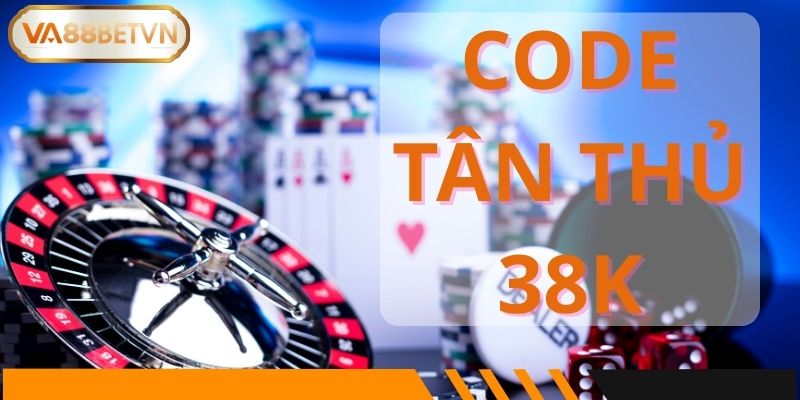 Code Tân Thủ 38K – Quà Chào Mừng Tân Thủ hấp dẫn tại VA88 - savin