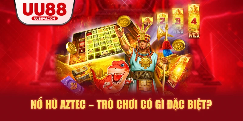Nổ hũ Aztec: Bí quyết chinh phục kho báu khổng lồ - savin