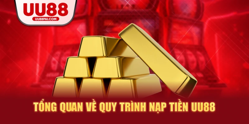 Nạp Tiền UU88 – Giao Dịch Gọn Lẹ, Bảo Mật Tuyệt Đối 2026 - savin