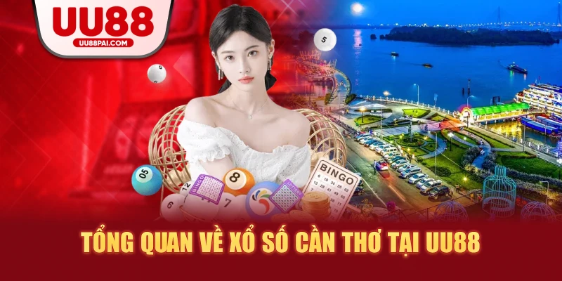 Xổ số Cần Thơ UU88: Nơi hội tụ của may mắn và cơ hội - savin