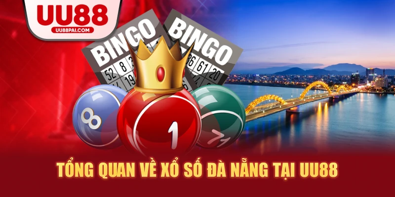 Xổ số Đà Nẵng UU88: Thông tin chi tiết và hướng dẫn tham gia - savin