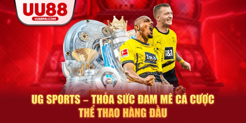 UG Sports – Thỏa Sức Đam Mê Cá Cược Thể Thao Hàng Đầu - savin