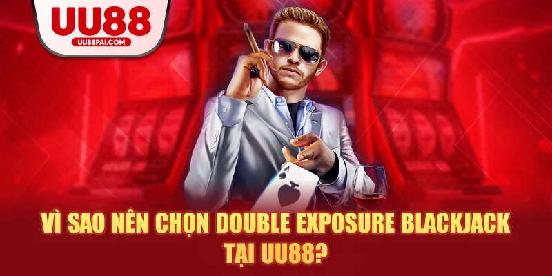 Double Exposure Blackjack – Trải Nghiệm Giải Trí Mới Lạ 2026 - savin