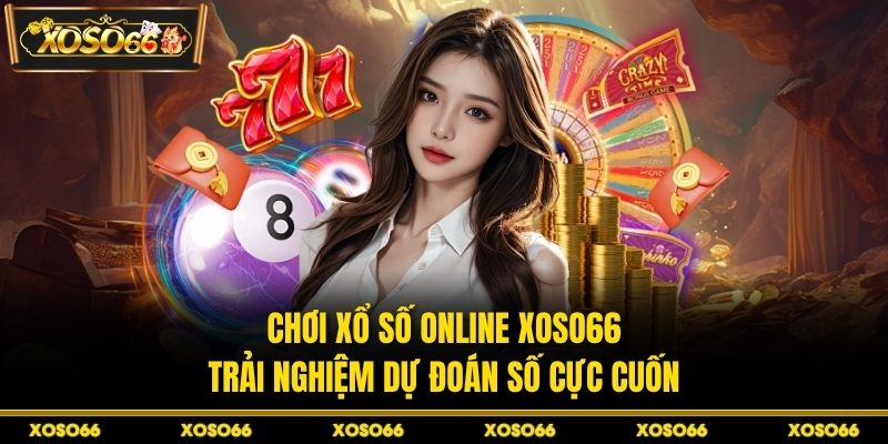 Chơi Xổ Số Online XOSO66 - Trải Nghiệm Dự Đoán Số Cực Cuốn - savin