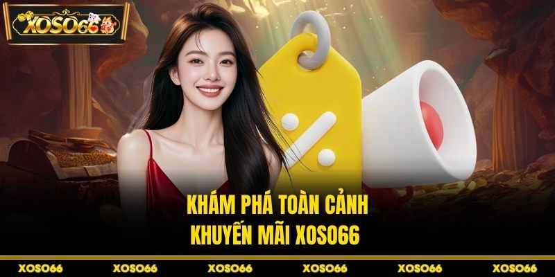 Khuyến Mãi XOSO66 - Độc Quyền Giới Hạn, Săn Ngay Kẻo Lỡ - savin