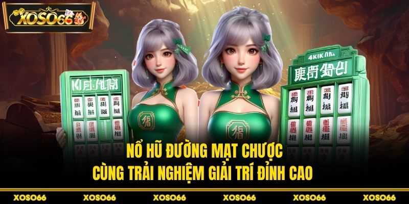 Nổ Hũ Đường Mạt Chược XOSO66 - Mẹo Jackpot Chấn Động - savin