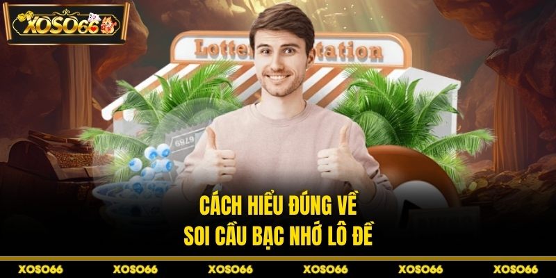 Soi Cầu Bạc Nhớ Lô Đề XOSO66 - Bí Kíp Chốt Số Cực Chuẩn - savin